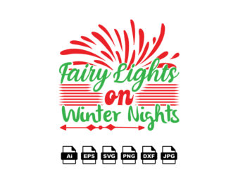 Fairy lights on winter nights Merry Christmas shirt print template, funny Xmas shirt design, Santa Claus funny quotes typography design