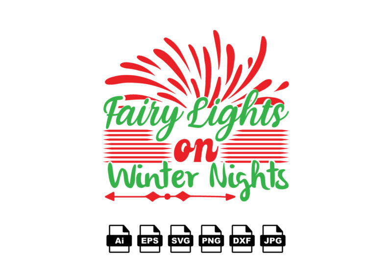 Fairy lights on winter nights Merry Christmas shirt print template, funny Xmas shirt design, Santa Claus funny quotes typography design
