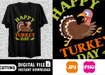 Happy turkey day shirt print template graphic t shirt