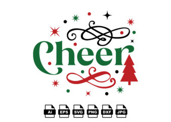 Cheer Merry Christmas shirt print template, funny Xmas shirt design, Santa Claus funny quotes typography design