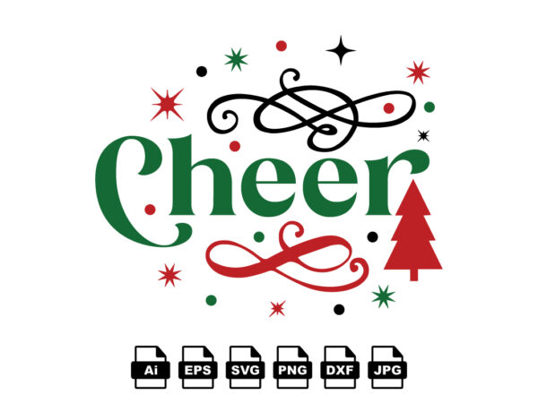 Cheer merry christmas shirt print template, funny xmas shirt design, santa claus funny quotes typography design