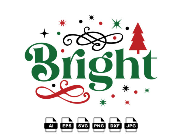 Bright merry christmas shirt print template, funny xmas shirt design, santa claus funny quotes typography design