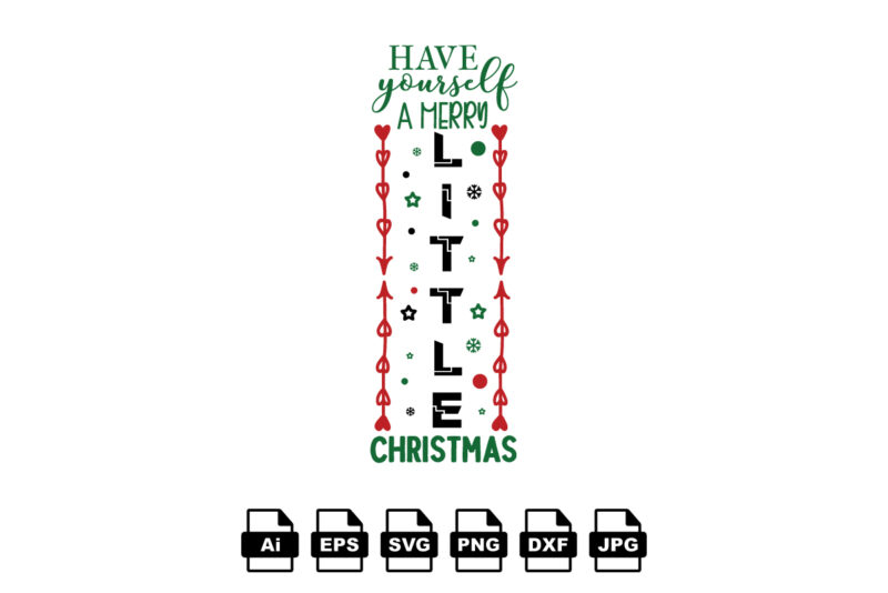 Have yourself a merry little Christmas Merry Christmas shirt print template, funny Xmas shirt design, Santa Claus funny quotes typography design