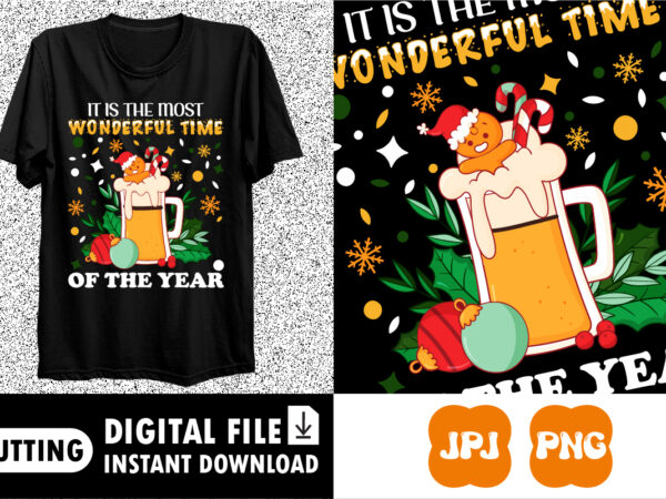 It is the most wonderful time of the year merry christmas shirt print template t shirt design for sale