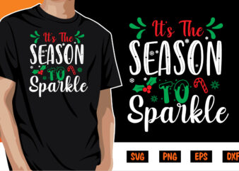 It’s The Season To Sparkle Merry Christmas Shirt Print Template