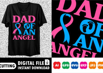 Dad of an angel Shirt print template