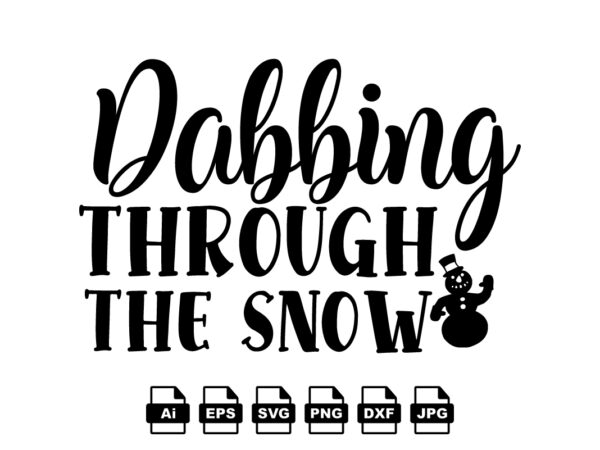 Dabbing through the snow merry christmas shirt print template, funny xmas shirt design, santa claus funny quotes typography design