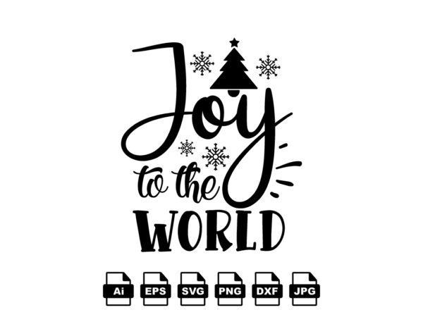 Joy to the world merry christmas shirt print template, funny xmas shirt design, santa claus funny quotes typography design