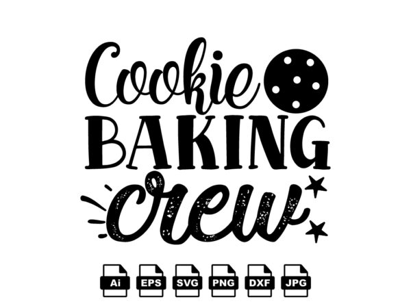 Cookie baking crew merry christmas shirt print template, funny xmas shirt design, santa claus funny quotes typography design