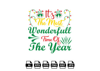 It’s the most wonderful time of the year Merry Christmas shirt print template, funny Xmas shirt design, Santa Claus funny quotes typography design