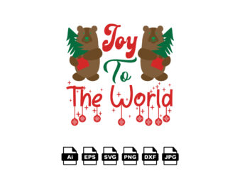 Joy to the world Merry Christmas shirt print template, funny Xmas shirt design, Santa Claus funny quotes typography design