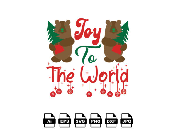 Joy to the world merry christmas shirt print template, funny xmas shirt design, santa claus funny quotes typography design