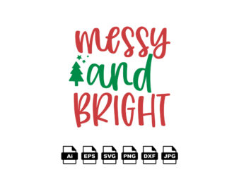 Merry and bright Merry Christmas shirt print template, funny Xmas shirt design, Santa Claus funny quotes typography design