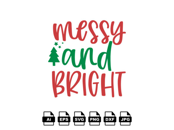Merry and bright merry christmas shirt print template, funny xmas shirt design, santa claus funny quotes typography design