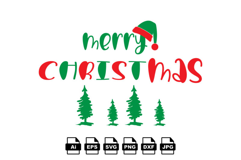 Merry Christmas Merry Christmas shirt print template, funny Xmas shirt design, Santa Claus funny quotes typography design