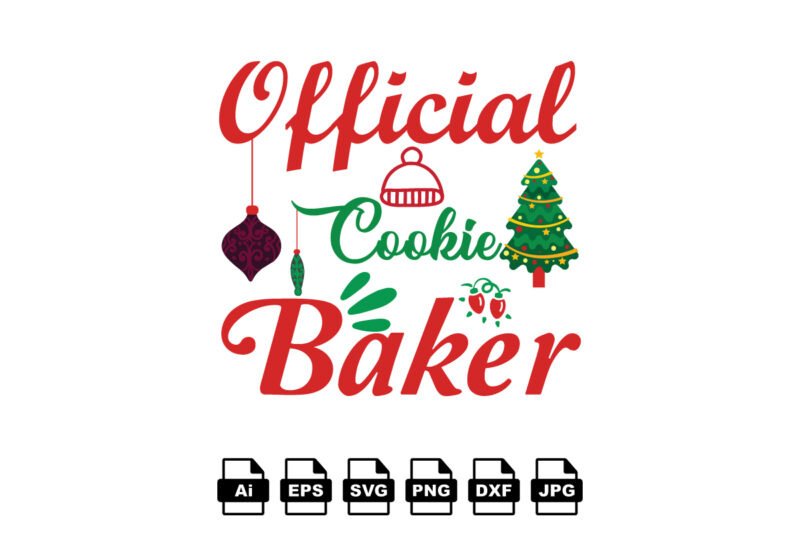 Official cookie baker Merry Christmas shirt print template, funny Xmas shirt design, Santa Claus funny quotes typography design