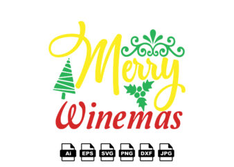 Merry winemas Merry Christmas shirt print template, funny Xmas shirt design, Santa Claus funny quotes typography design