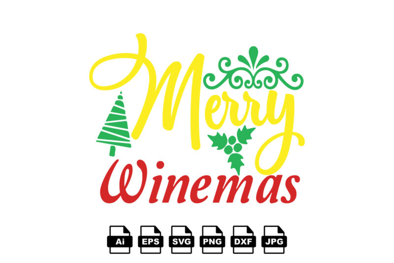 Merry winemas Merry Christmas shirt print template, funny Xmas shirt design, Santa Claus funny quotes typography design