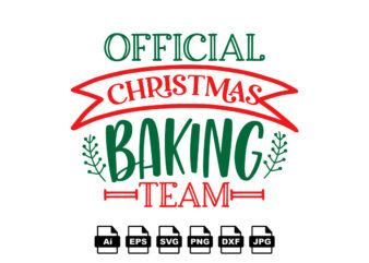 Official Christmas baking team Merry Christmas shirt print template, funny Xmas shirt design, Santa Claus funny quotes typography design