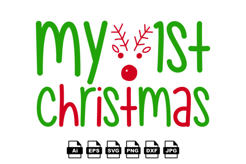 My 1st Christmas Merry Christmas shirt print template, funny Xmas shirt design, Santa Claus funny quotes typography design