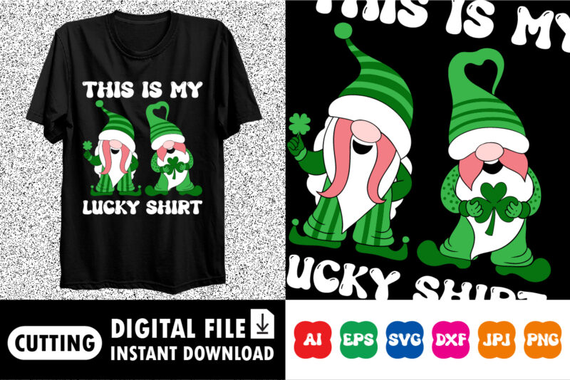 This is My Lucky saint Patrick’s day shirt print template