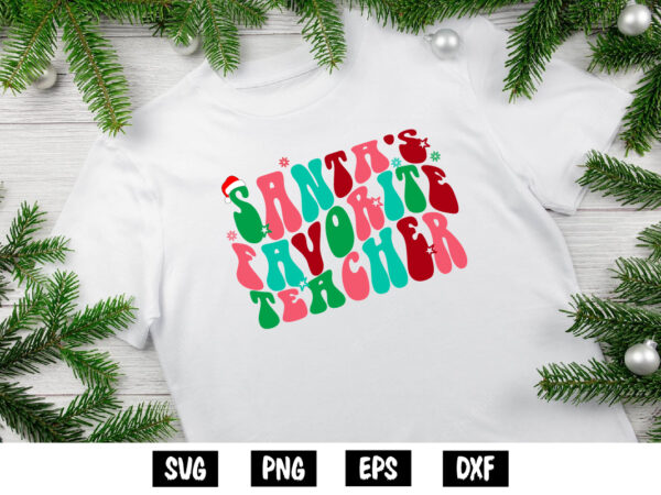 Santa’s favorite teacher merry christmas shirt print template t shirt template vector