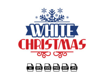White Christmas Merry Christmas shirt print template, funny Xmas shirt design, Santa Claus funny quotes typography design