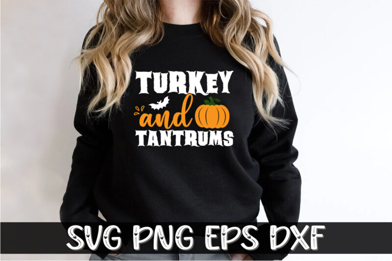 Turkey and Tantrums Thanksgiving Shirt Print Template