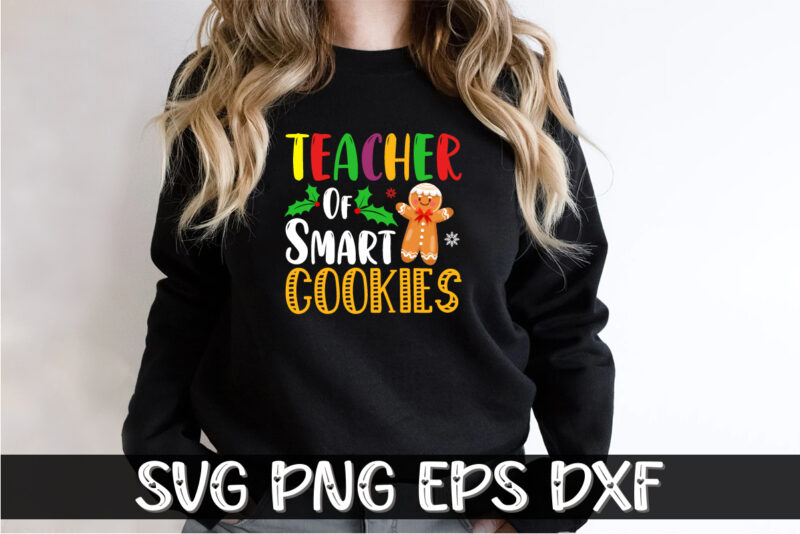 Teacher Of Smart Cookies Shirt Print Template