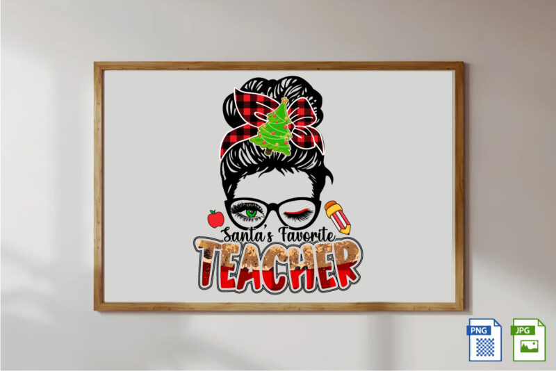 Santa’s Favorite Teacher Christmas Shirt Print Template