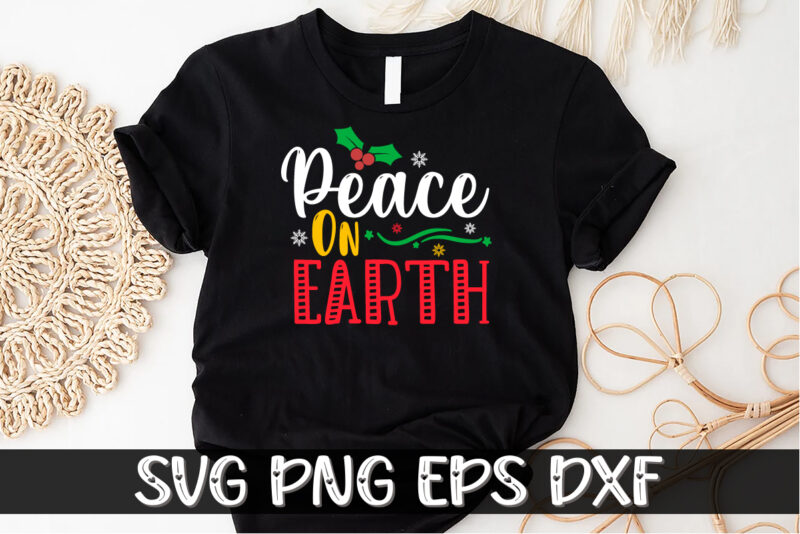 Peace On Earth Christmas Shirt Print Template