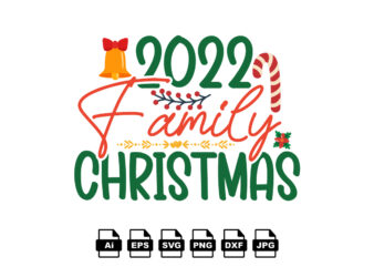 2022 family Christmas Merry Christmas shirt print template, funny Xmas shirt design, Santa Claus funny quotes typography design