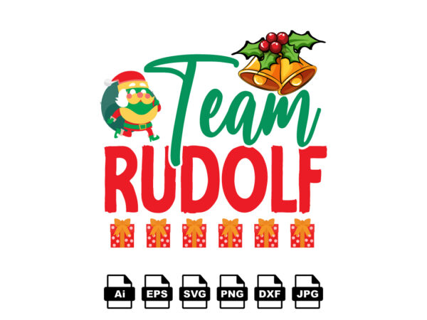 Team rudolf merry christmas shirt print template, funny xmas shirt design, santa claus funny quotes typography design