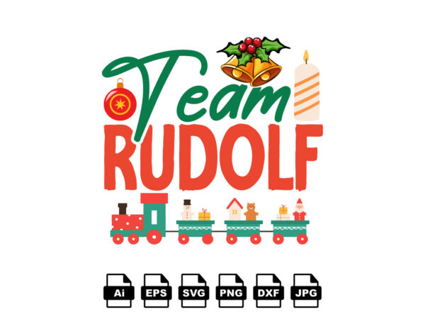 Team rudolf merry christmas shirt print template, funny xmas shirt design, santa claus funny quotes typography design