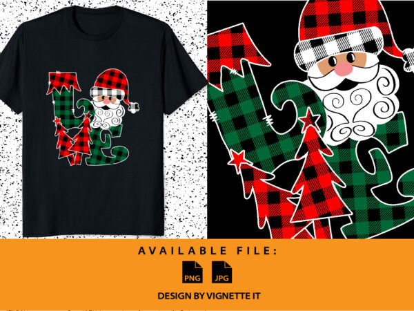 Merry christmas love santa claus shirt print template, santa claus plaid pattern xmas tree vector illustration art