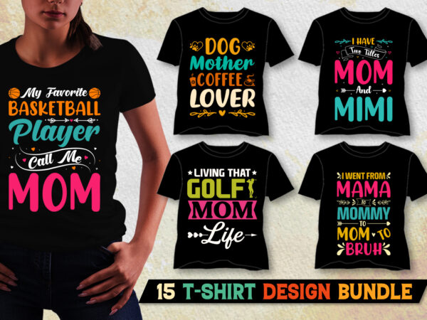 Mom t-shirt design bundle