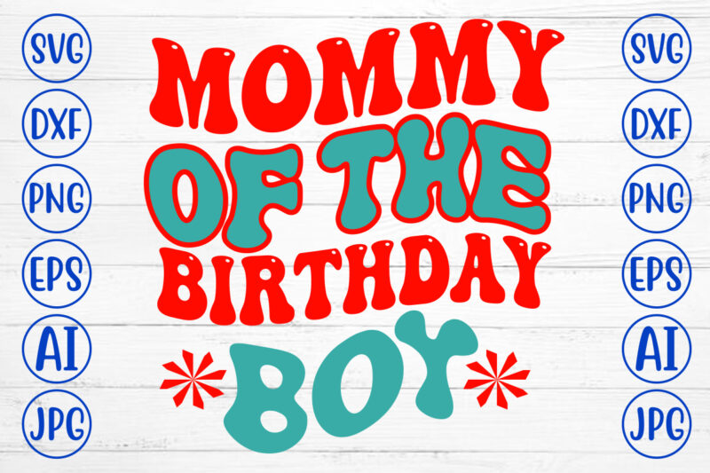 Mommy Of The Birthday Boy Retro SVG