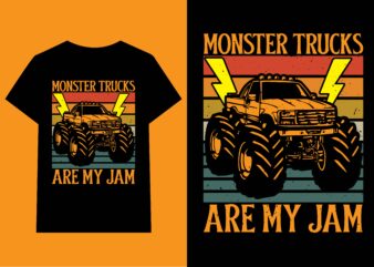 Monster Trucks are my jam Graphics t-shirt design