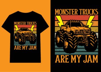 Monster Trucks are my jam Graphics t-shirt design