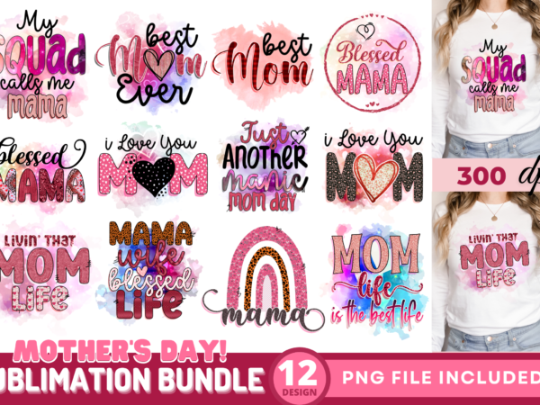 Mothers day png sublimation bundle t shirt designs for sale Mothers day png sublimation bundle t shirt designs for sale