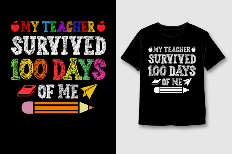 My Teacher Survived 100 Days Of Me T-Shirt Design