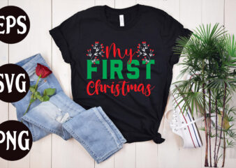 My first Christmas T shirt design, My first Christmas SVG design, christmas svg mega bundle ,130 christmas design bundle , christmas svg bundle , 20 christmas t-shirt design , winter