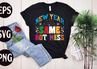 New Year Same Hot Mess retro design, New Year’s 2023 Png, New Year Same Hot Mess Png, New Year’s Sublimation Design, Retro New Year Png, Happy New Year 2023 Png,