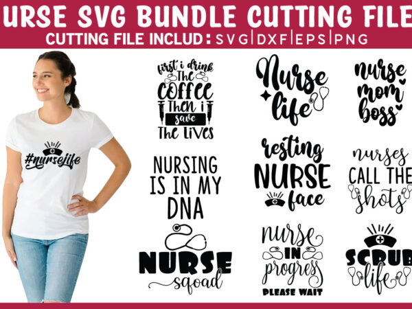 Nurse bundle svg dxf png eps cutting files T shirt vector artwork