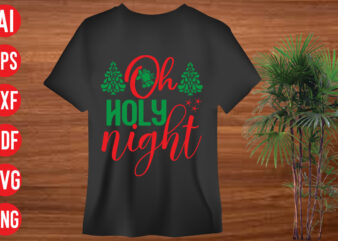 Oh holy night T shirt design, Oh holy night SVG cut file, Oh holy night SVG design, christmas svg mega bundle , 130 christmas design bundle , christmas svg bundle