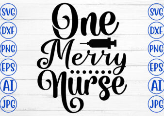 One Merry Nurse SVG Cut File