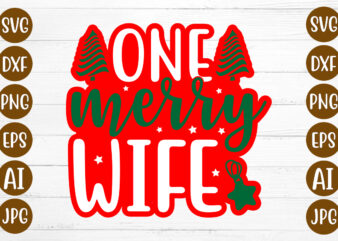 One Merry Wife T-shirt Design