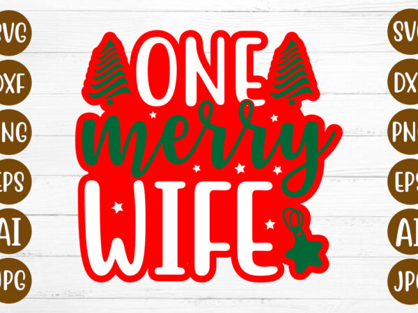 One merry wife t-shirt design