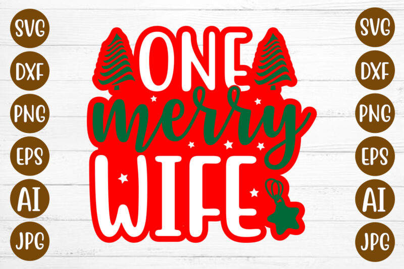One Merry Wife T-shirt Design