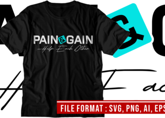 Pain and Gain, Gym T shirt Designs, Fitness T shirt Design, Svg, Png, Eps, Ai